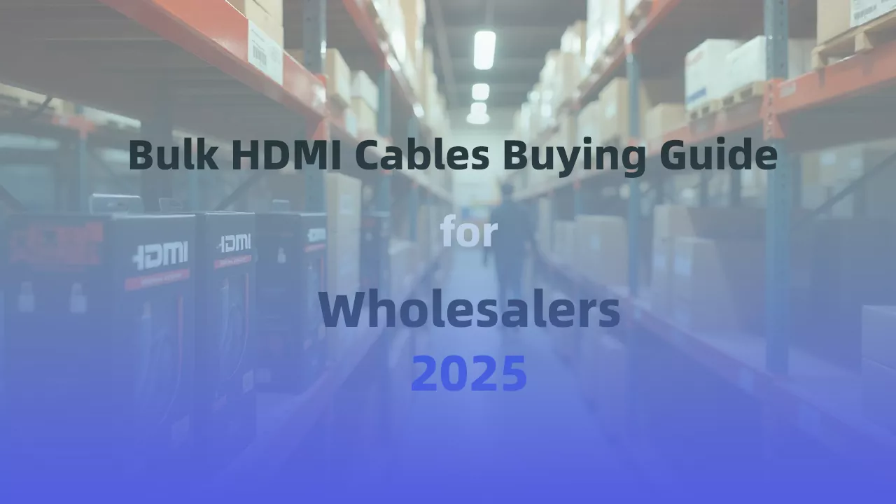 Bulk Hdmi Cables Buying Guide for Wholesalers in 2025