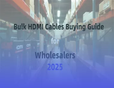 Bulk Hdmi Cables Buying Guide for Wholesalers in 2025