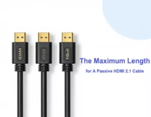 What is the Maximum Length for a Passive Hdmi 21 Cable What is the Maximum Length for a Passive Hdmi 21 Cable